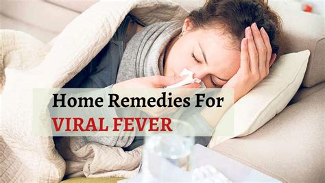 9 Home Remedies To Treat Viral Fever | TheHealthSite.com