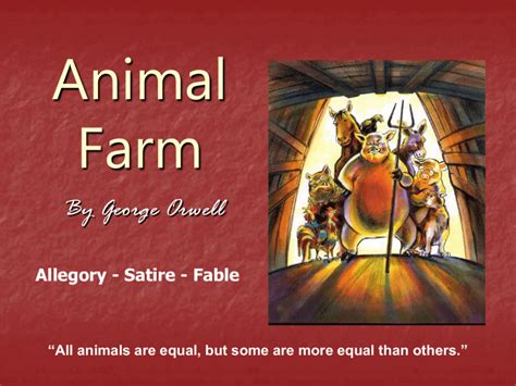 Animal Farm By George Orwell Allegory - Satire - Fable