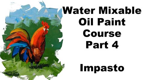 how to paint with water mixable oil paint part 4 impasto rooster knife painting animals | Oil ...