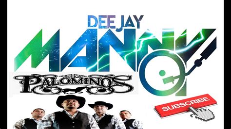 LOS PALOMINOS - te seguiré - DJ MANNY TAMPA 2016 - YouTube