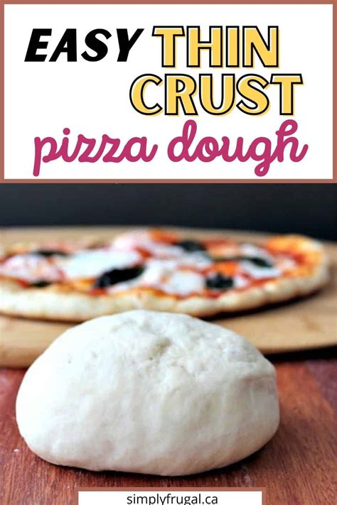 Easy Thin Crust Pizza Dough Recipe