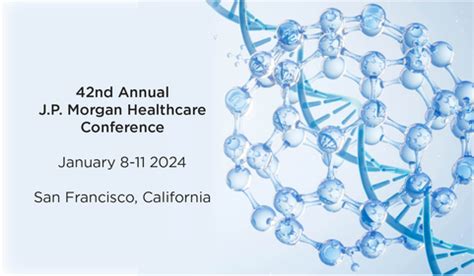 J.P. Morgan Healthcare Conference 2024