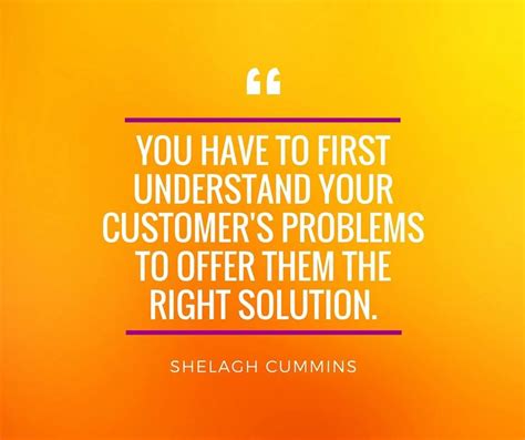 Understand your customer's problems to offer the right solution! | Business woman quotes ...