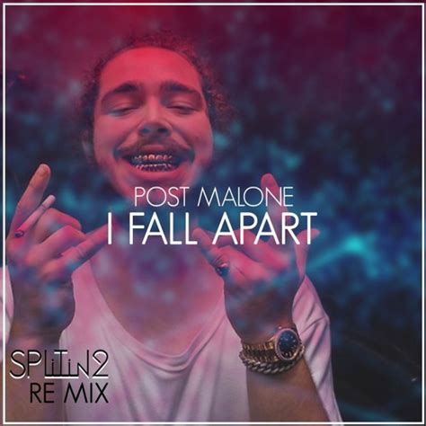 Stream Post Malone - I Fall Apart (SplitIn2 Remix) by SPLIT IN 2 ...