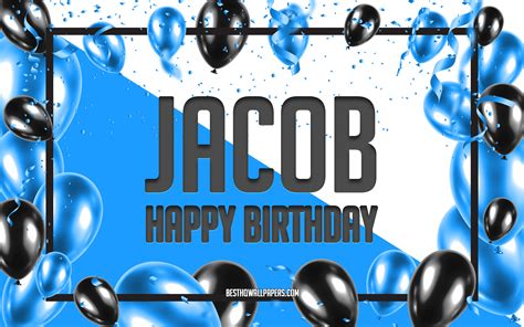 Download wallpapers Happy Birthday Jacob, Birthday Balloons Background, Jacob, wallpapers with ...