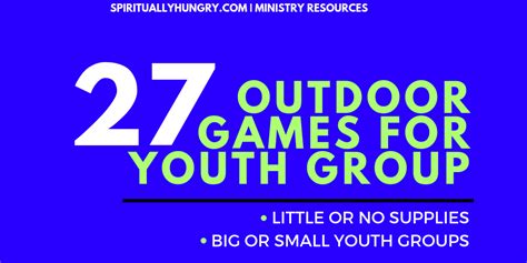 27 Outdoor Games For Youth Ministry - Spiritually Hungry