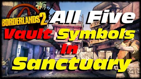 Borderlands 2 How to Find All 5 Vault Symbols In Sanctuary Locations ...