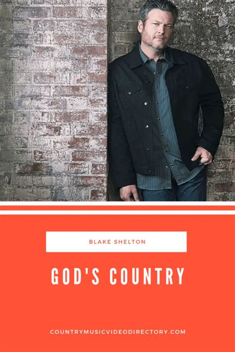 “God’s Country” by Blake Shelton Video and Lyrics – Country Music Video Directory