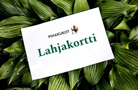 Lahjakortti - Pihakukot