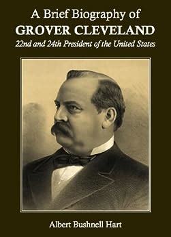 Amazon.com: A Brief Biography of Grover Cleveland, 22nd and 24th ...