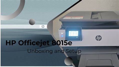 HP OfficeJet 8015e Printer Unboxing and Setup - YouTube