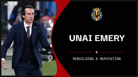 Unai Emery's personal rebuild has Villarreal on the brink of history ...