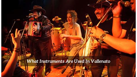 What Instruments Are Used In Vallenato? - CMUSE