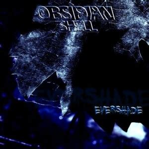 Obsidian Shell – [2011] Evershade – ojdo