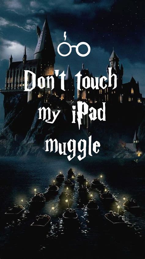 dont touch my phone muggle - Young Tackett