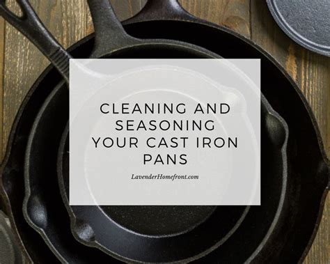 How to Clean and Season Your Cast Iron Pan