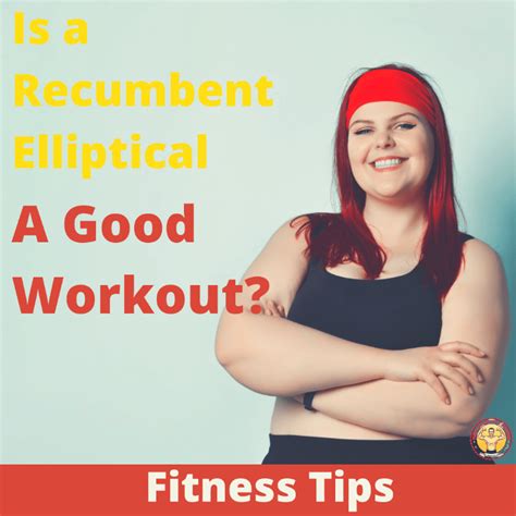 Is a Recumbent Elliptical a Good Workout? | Non-Athlete Fitness