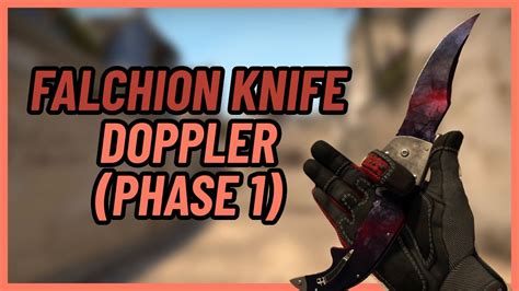 Falchion Knife Doppler (Phase 1) | CSGO Knife Showcase - YouTube