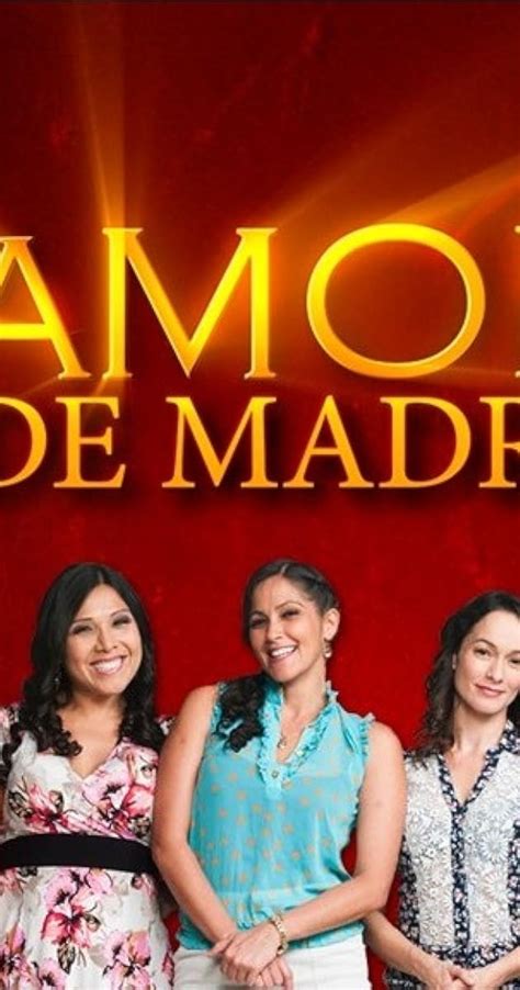 Amor de madre (TV Series 2015) - IMDb