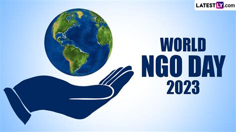 Festivals & Events News | When Is World NGO Day 2023? Know Date, Theme, HIstory and Signficance ...