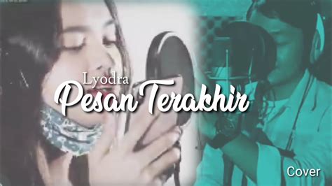 Lyodra - Pesan Terakhir (Cover) Kedjo - YouTube