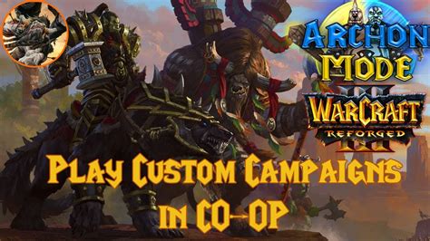 How to play Warcraft 3 Reforged Custom Campaigns in CO-OP - Xetanth87's Campaign Splitter - YouTube