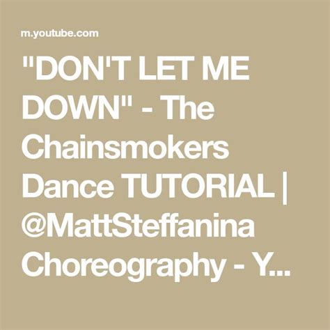 "DON'T LET ME DOWN" - The Chainsmokers Dance TUTORIAL | @MattSteffanina Choreography - YouTube