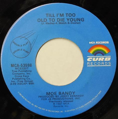 Moe Bandy - Till I'm Too Old To Die Young (1987, Vinyl) | Discogs