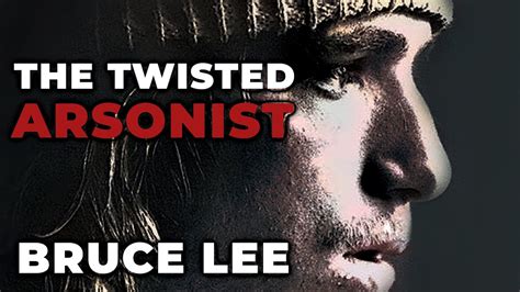 Serial Killer Documentary: Bruce Lee (The Twisted Arsonist) - YouTube