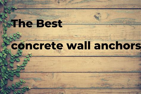 The best concrete wall anchors - Polimetro