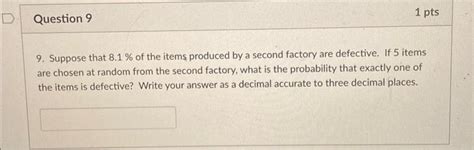 Solved 9. Suppose that 8.1% of the items produced by a | Chegg.com