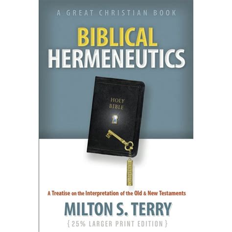 Biblical Hermeneutics : A Treatise on the Interpretation of the Old and New Testament - Walmart ...