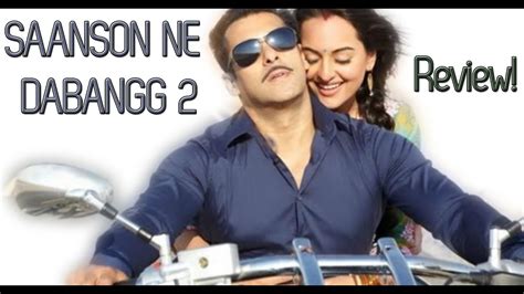 SAANSON NE DABANGG 2 (OFFICIAL) VIDEO SONG | SALMAN KHAN, SONAKSHI SINHA Review - YouTube