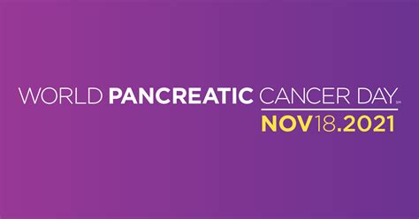 World Pancreatic Cancer Day - Hirshberg Foundation for Pancreatic ...