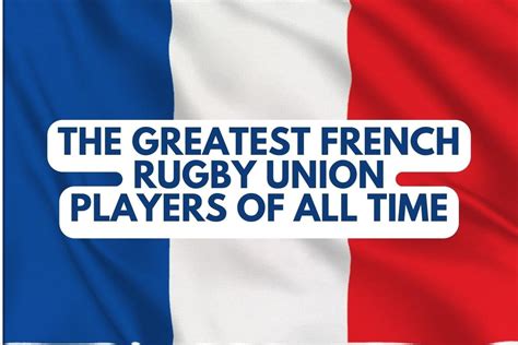 The 5 Best French Rugby Players of All Time — The Sporting Blog