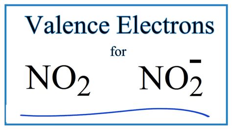 Number of Valence Electrons for NO2 and NO2- - YouTube