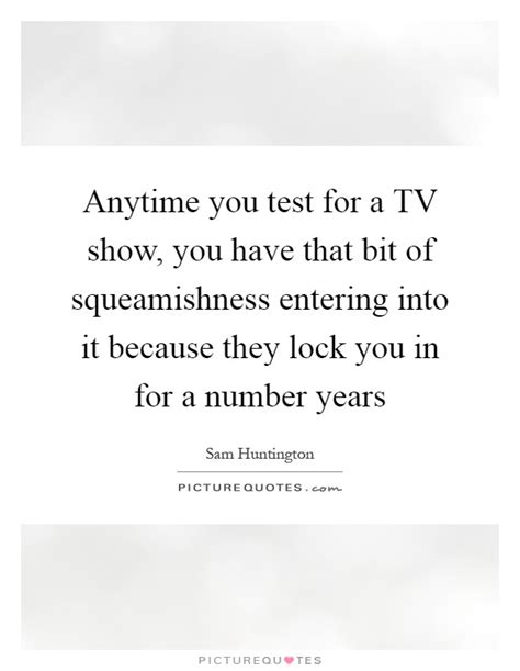 Sam Huntington Quotes & Sayings (6 Quotations)