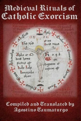 Medieval Rituals of Catholic Exorcism by Agostino Taumaturgo | Waterstones