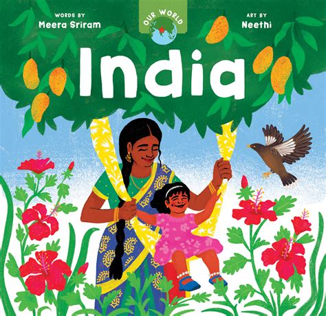 Cover Reveal for Our World: India by Meera Sriram, illustrated by Neethi