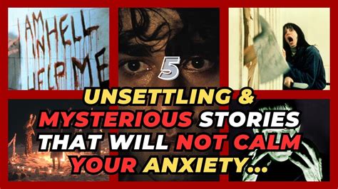 5 Unsettling & Mysterious Stories That Will NOT Calm Your Anxiety ...