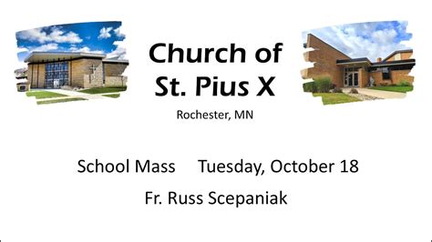 School Mass, Church of St. Pius X, Rochester, MN -- Tuesday, October 18, 2022 - YouTube