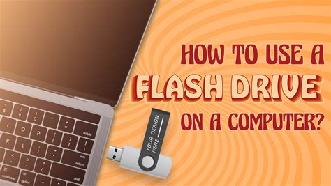 How to use a USB Flash Drive on the computer