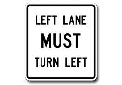 Left Lane Must Turn Left | Econosigns LLC