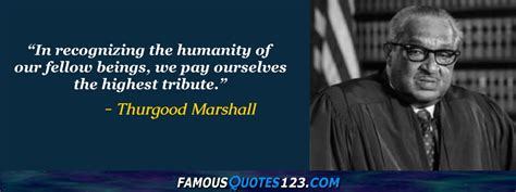 Thurgood Marshall Quotes on Greatness, People, Favoritism and Government