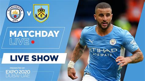 LIVE! | MAN CITY V BURNLEY | PREMIER LEAGUE | MATCHDAY LIVE SHOW - YouTube