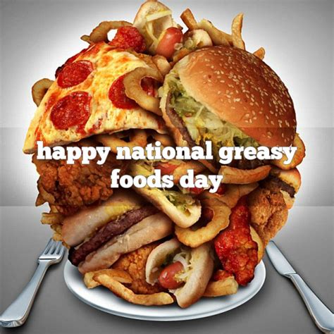 October 25th is National Greasy Foods Day!