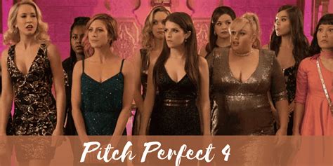 Pitch Perfects 4: Is There a Pitch Perfect 4 in the Works? | Trending ...