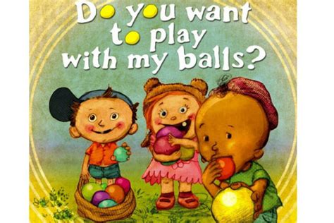 Hilarious Children's Book 'Do You Want to Play with My Balls?'