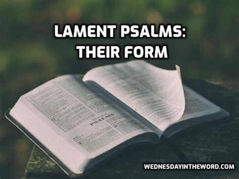 Psalms of Lament: Their form | WednesdayintheWord.com | Psalms, Bible study tools, Psalm of ...