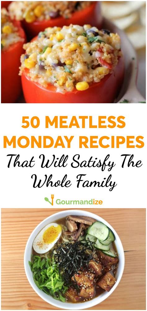 50 Meatless Monday Recipes That Will Satisfy The Whole Family | Meatless monday recipes ...